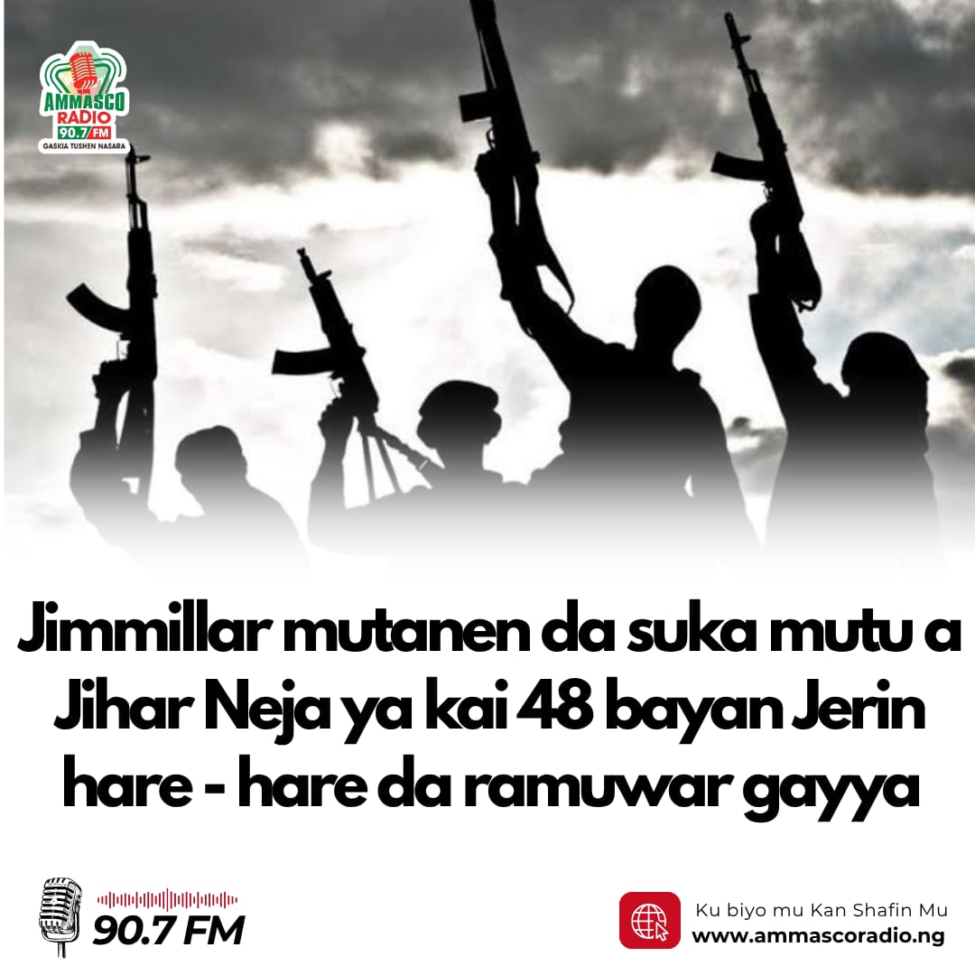 Jimmillar mutanen da suka mutu a Jihar Neja ya kai 48 bayan Jerin hare - hare da ramuwar gayya